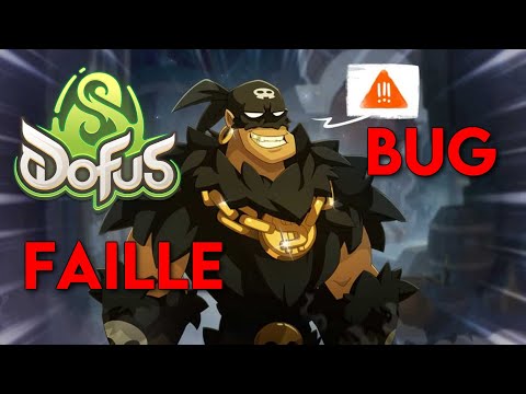 Encore des BUGS et FAILLES sur DOFUS…