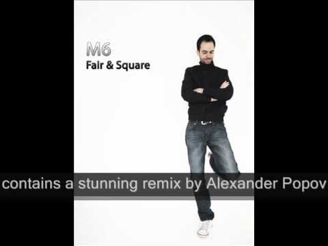 M6 - Fair & Square (Original Mix)