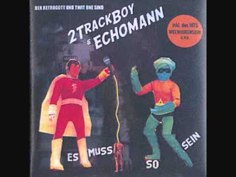 2Trackboy und Echomann - Weltraumschrott