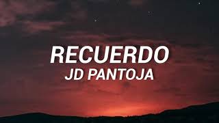 JD Pantoja - Recuerdo (Letra/Lyrics)