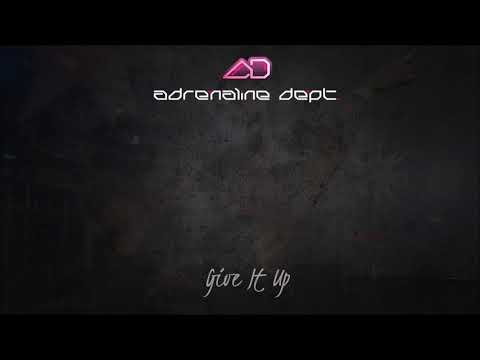 Adrenaline Dept. - Give It Up
