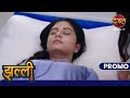 Kya Noor Ab Nahi Rahi Jhallee New Show Dangal TV