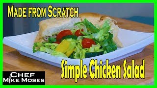 Chicken Salad from Scratch - Making this great summer meal with basic ingredients