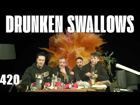 420 - Drunken Swallows