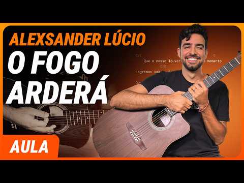O Fogo Arderá - Alexsander Lúcio