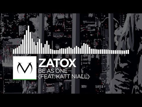 [Hardstyle] - Zatox - Be As One (feat. Katt Niall)