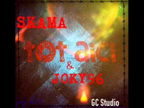 Skama feat Joky96 - Tot aici (GC STUDIO) [JOKYbeats]