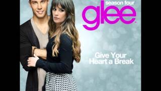 Glee - Give Your Heart a Break (Demi Lovato)