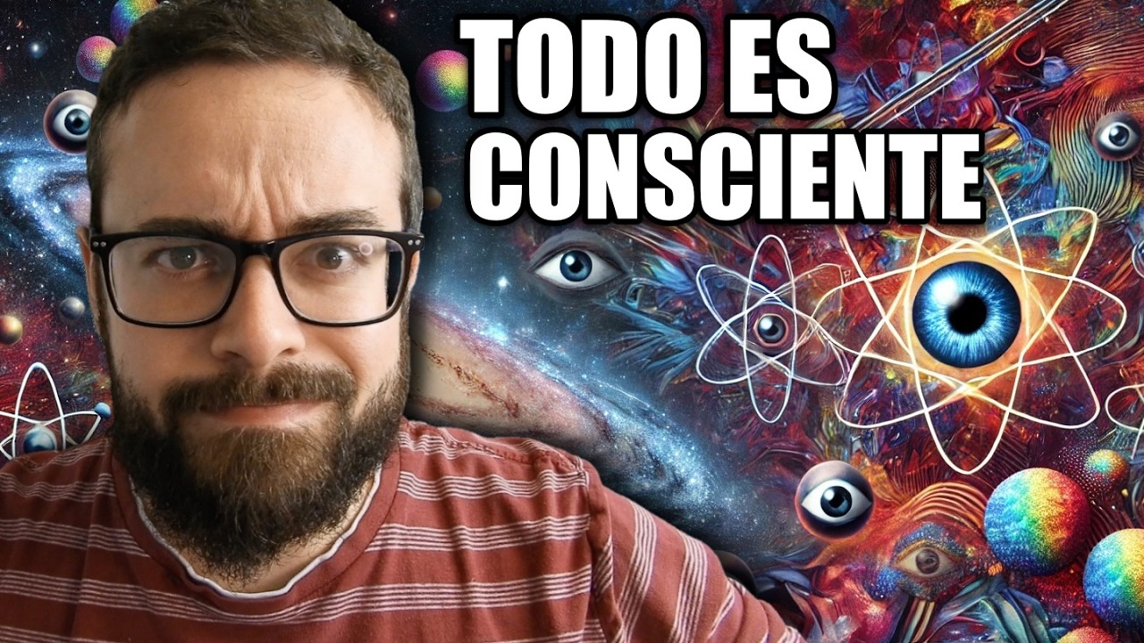 El Panpsiquismo no es tan loco como piensas 🤯 | Problema de la conciencia