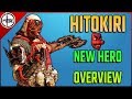 NEW HERO OVERVIEW The HITOKIRI For Honor