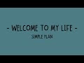 Welcome To My Life Simple Plan Lyrics