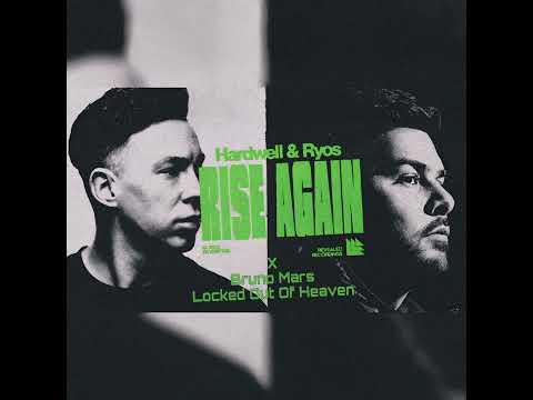 Hardwell & Ryos - Rise Again x Bruno Mars - Locked Out of Heaven (Hardwell Mashup) {Renna Remake}