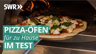 Pizza-Öfen für zu Hause im Test | Marktcheck SWR