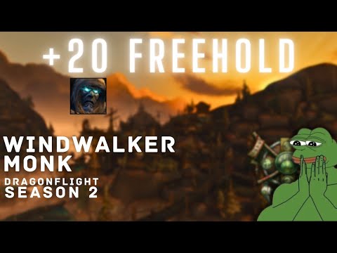 +20 Freehold | Season 2 M+ | Windwalker Monk | Tyrannical | Dragonflight