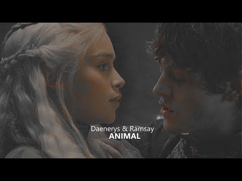 Daenerys & Ramsay: Animal (Mep Part)