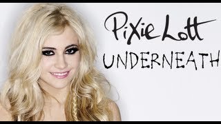 Pixie Lott - Underneath (with Lyrics)