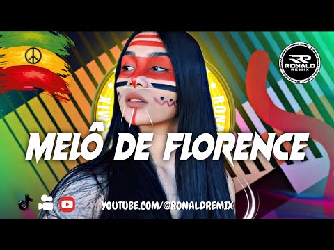 Melô de Florence - REGGAE INTERNACIONAL 2025/2026  TOP REGGAE REMIX  - EXCLUSIVO RONALD REMIX