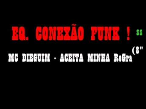 MC DIEGUIM - ACEITA MINHA ReGra ♫♫ .
