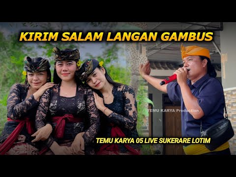 Kirim salam langan gambus_Lagu selamat datang Temu karya 05 di Sukerare