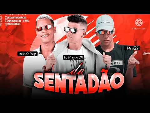 MC MURY DA ZN ,KEVIN DO RECIFE FEAT.MC KZS-DA SENTADÃO (PROD.KEVIN NO BEAT)