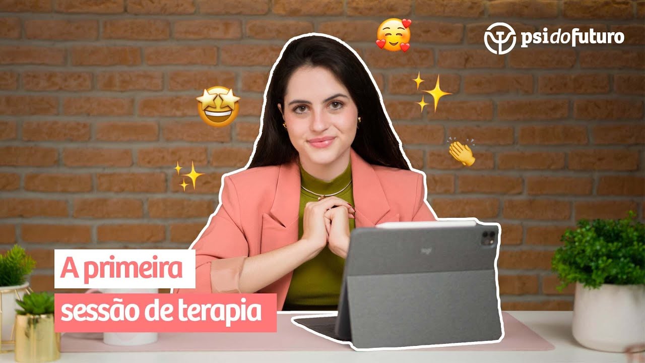 O que fazer na sua primeira sessao de terapia | Psi do Futuro EDU
