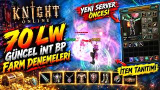KNİGHT ONLİNE ! 70LW İNT BP GÜNCEL SLOTLAR! YENİ SERVER! İTEM TANITIM! UPGRAGE !