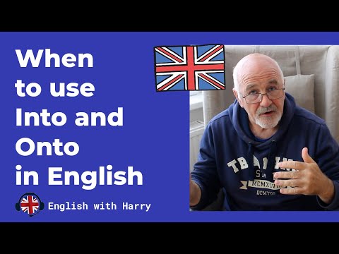 When to use INTO and ONTO in English? - English Grammar Rules