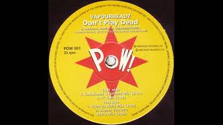 Vapourheadz – Don't Play Dead (Emotional Overload Mix)