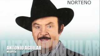 Antonio Aguilar Mi Lupita