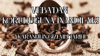 Cadıların ve Vebanın Baharatı: Karanfil