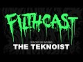 Filthcast 036 featuring The Teknoist 