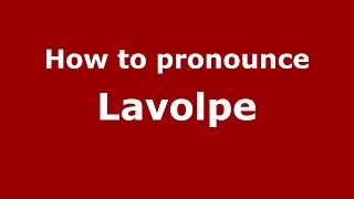 How to pronounce Lavolpe