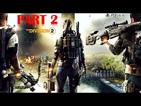 The Division 2 - Walkthrough No Commentary - Part 2 - Gameplay Playthrough