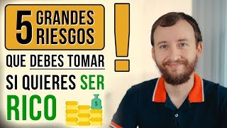 Video: 5 Grandes RIESGOS Que Debes Tomar Si Quieres Ser RICO