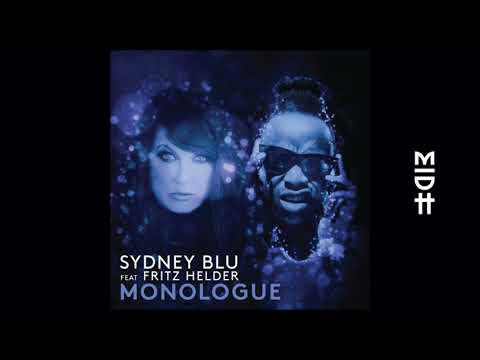 Sydney Blu - Monologue Feat. Fritz Helder (MIDH Premiere)
