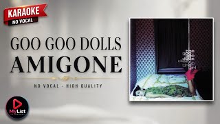 GOO GOO DOLLS - AMIGONE (KARAOKE VERSION)