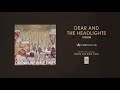 Dear And The Headlights "I Know"