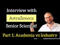Interview with a Senior Scientist at AstraZeneca: Part 1. Why did he leave academia?