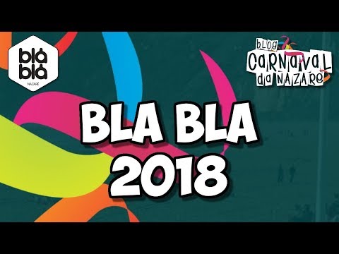 Blá Blá 2018 - Carnaval da Nazaré