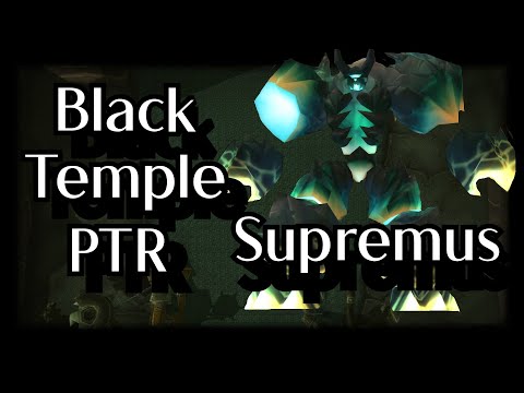TBC Classic Guide - Black Temple(BT) Guide - Supremus