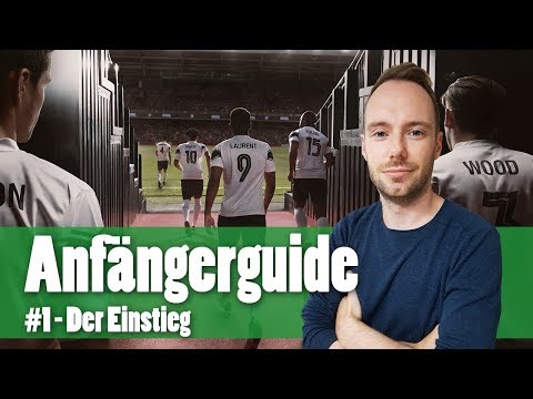 Let's Play Football Manager | Anfängerguide #1 - Der Einstieg