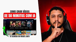 Como Criar Vídeos de 50 Minutos com IA (O Segredo do Magic Light)