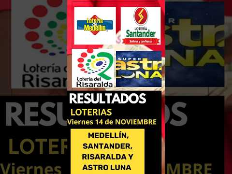RESULTADOS LOTERÍAS HOY: MEDELLÍN + RISARALDA + SANTANDER + ASTRO LUNA 🎯Viernes 14 noviembre 2025