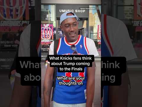 What Knicks fans think about Trump coming to the Finals