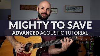 Mighty To Save - Hillsong Worship - ADVANCED Acous