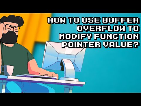 Using Buffer Overflow To Modify Function Pointers Easy Tutorial