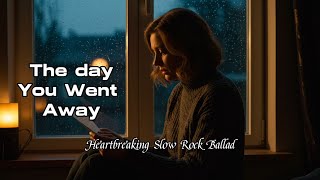 Download lagu The Day You Went Away – Heartbreaking Slow Rock Ballad (You’ll Feel Every Word) mp3 Download lagu The Day You Went Away – Heartbreaking Slow Rock Ballad (You’ll Feel Every Word) mp3