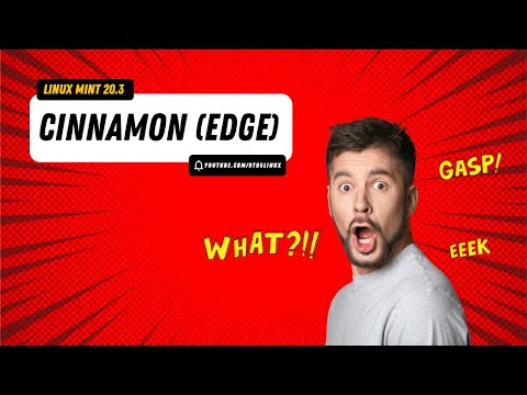 Linux Mint 20.3 Cinnamon (Edge) Edition First Impression And Review