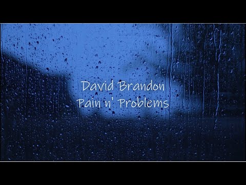 David Brandon - Pain n Problems (Lyrics)