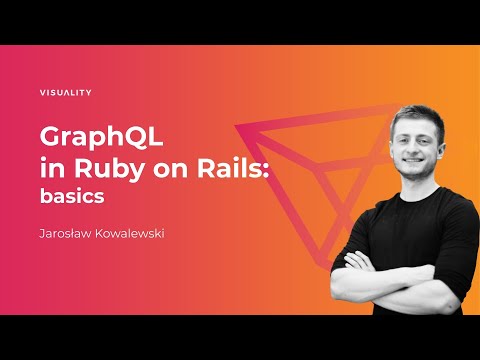 [EN] GraphQL in Ruby on Rails - basics - Jarosław Kowalewski
